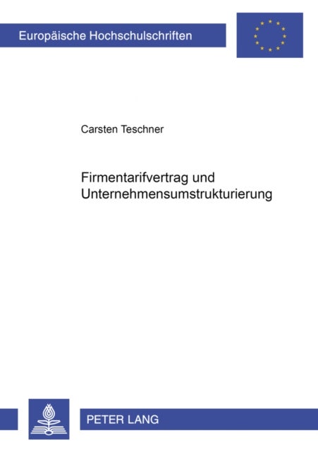 Firmentarifvertrag und Unternehmensumstrukturierung