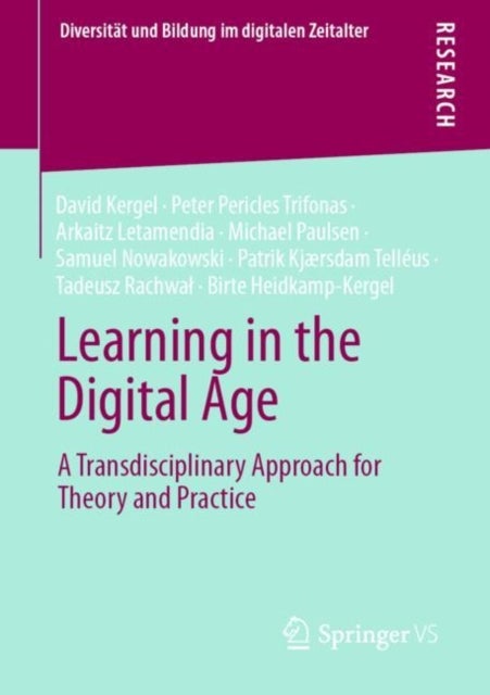 Learning in the Digital Age - A Transdisciplinary Approach for Theory and Practice