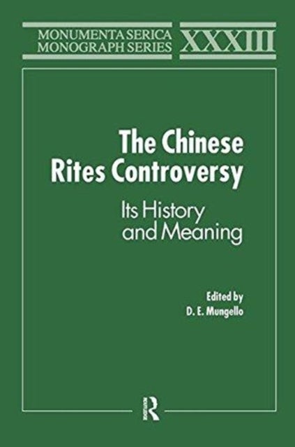 The Chinese Rites Controversy - Its History and Meaning