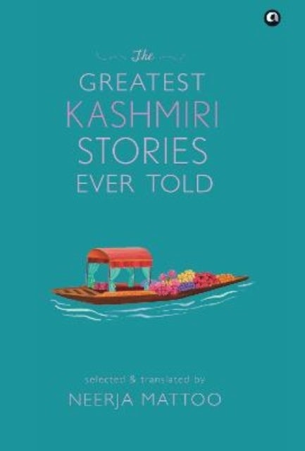 THE GREATEST KASHMIRI STORIES EVER TOLD