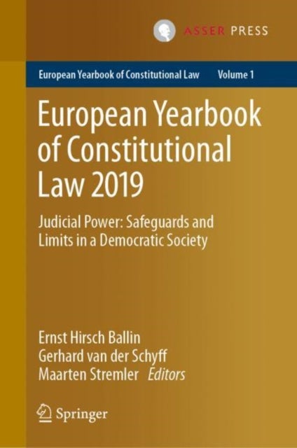 European Yearbook of Constitutional Law 2019 - Judicial Power: Safeguards and Limits in a Democratic Society