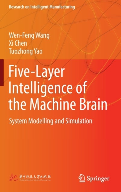 Five-Layer Intelligence of the Machine Brain - System Modelling and Simulation