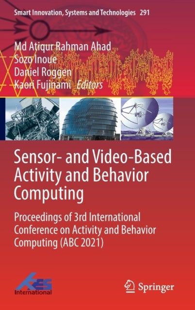 Sensor- and Video-Based Activity and Behavior Computing - Proceedings of 3rd International Conference on Activity and Behavior Computing (ABC 2021)