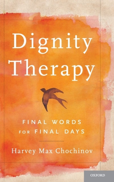 Dignity Therapy - Final Words for Final Days