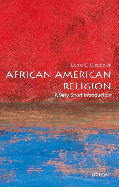 African American Religion - A Very Short Introduction