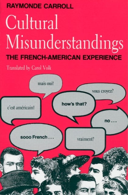 Cultural Misunderstandings – The French–American Experience - The French-American Experience