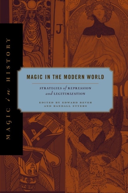 Magic in the Modern World – Strategies of Repression and Legitimization - Strategies of Repression and Legitimization