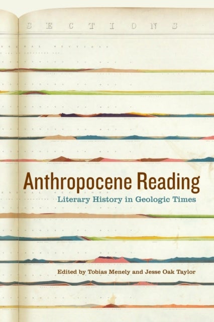 Anthropocene Reading – Literary History in Geologic Times - Literary History in Geologic Times
