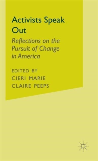 Activists Speak Out - Reflections on the Pursuit of Change in America