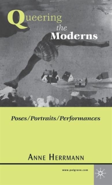 Queering the Moderns - Poses/Portraits/Performances