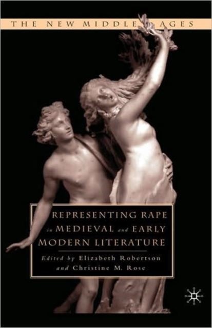Representing Rape in Medieval and Early Modern Literature