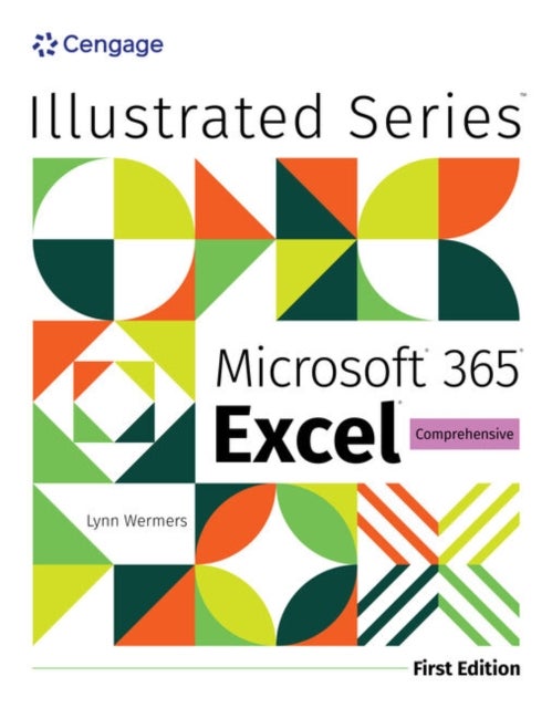 Illustrated MicrosoftA? 365A? ExcelA? Comprehensive, First Edition