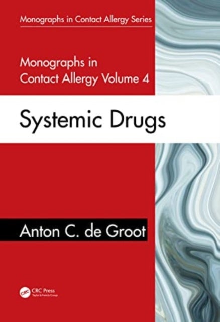 Monographs in Contact Allergy, Volume 4 - Systemic Drugs