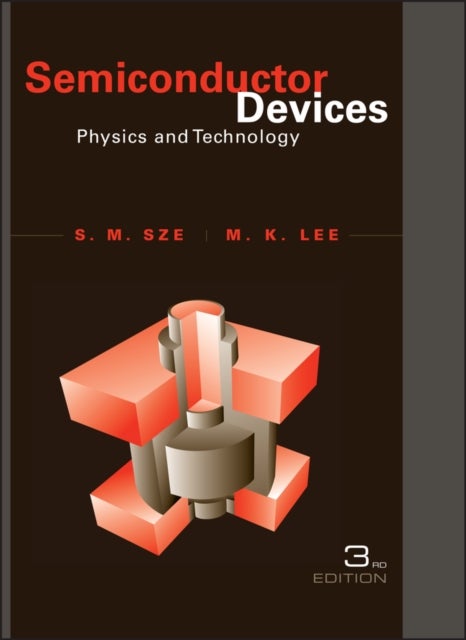 Semiconductor Devices – Physics and Technology 3e - Physics and Technology