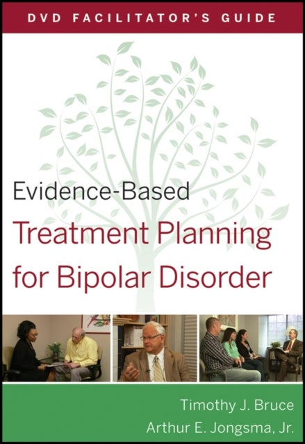 Evidence–Based Treatment Planning for Bipolar Disorder DVD Facilitator′s Guide