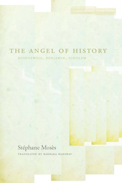The Angel of History - Rosenzweig, Benjamin, Scholem