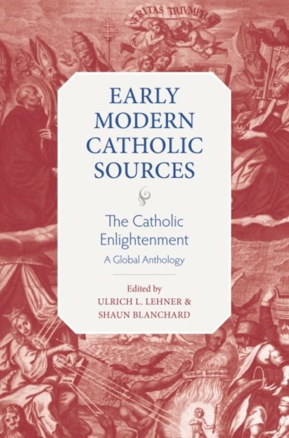 The Catholic Enlightenment - A Global Anthology