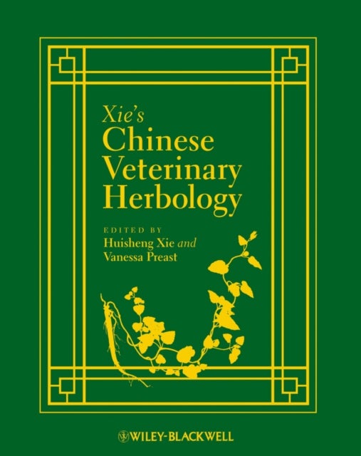 Xie′s Chinese Veterinary Herbology