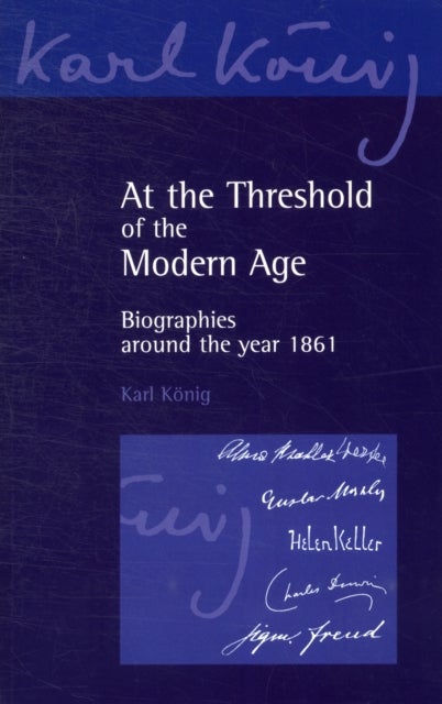 At the Threshold of the Modern Age - Biographies Around the Year 1861