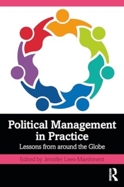 Political Management in Practice - Lessons from around the Globe