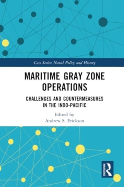 Maritime Gray Zone Operations - Challenges and Countermeasures in the Indo-Pacific