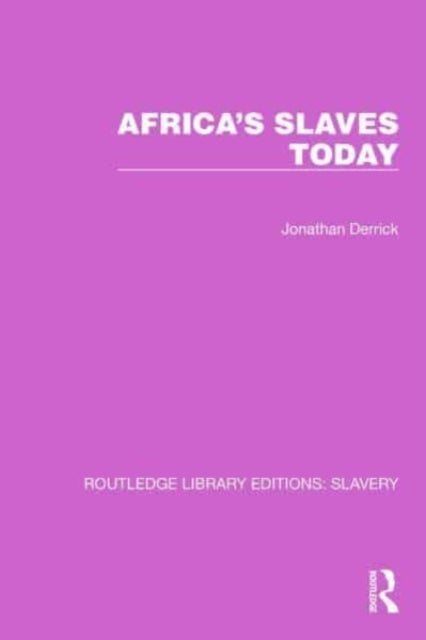 Africa''s Slaves Today