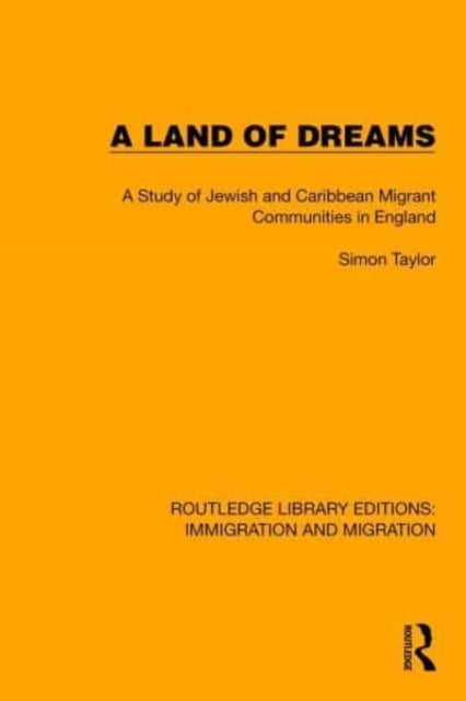 A Land of Dreams - A Study of Jewish and Caribbean Migrant Communities in England