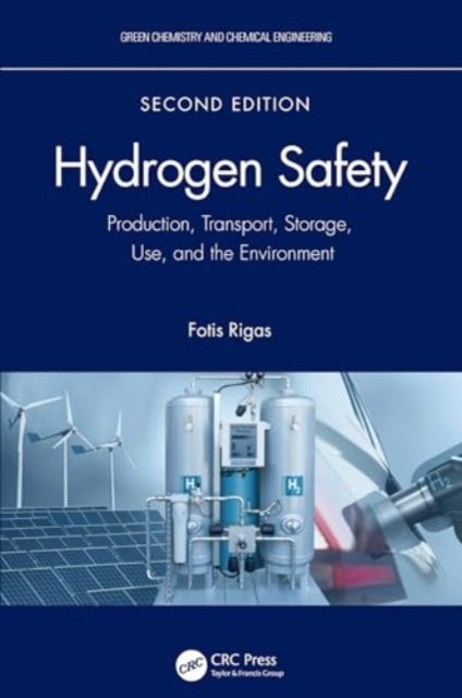 Hydrogen Safety - Production, Transport, Storage, Use, and the Environment