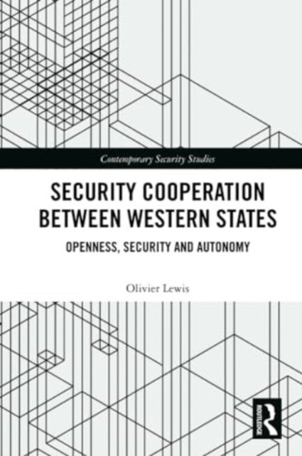 Security Cooperation between Western States - Openness, Security and Autonomy