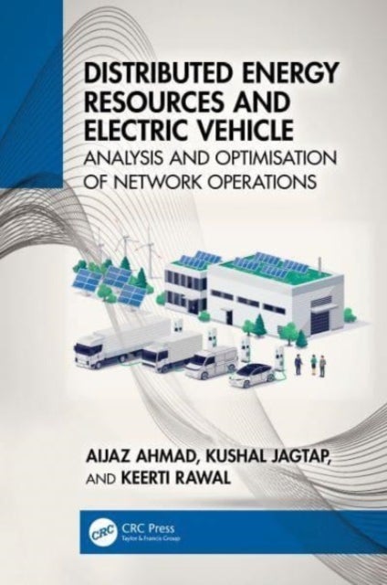 Distributed Energy Resources and Electric Vehicle - Analysis and Optimisation of Network Operations