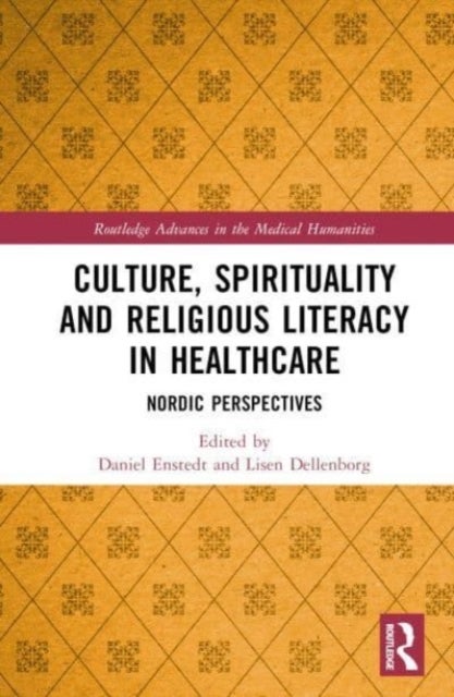 Culture, Spirituality and Religious Literacy in Healthcare - Nordic Perspectives