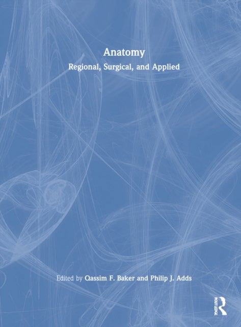 Anatomy - Regional, Surgical, and Applied