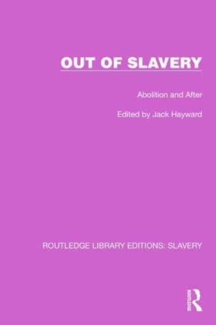 Out of Slavery - Abolition and After