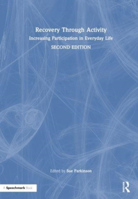 Recovery Through Activity - Increasing Participation in Everyday Life