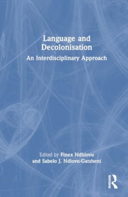 Language and Decolonisation - An Interdisciplinary Approach
