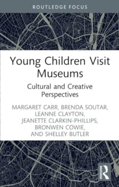 Young Children Visit Museums - Cultural and Creative Perspectives