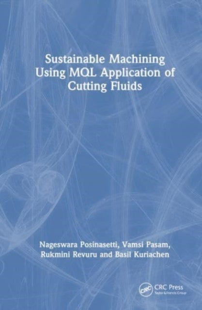 Sustainable Machining Using MQL Application of Cutting Fluids