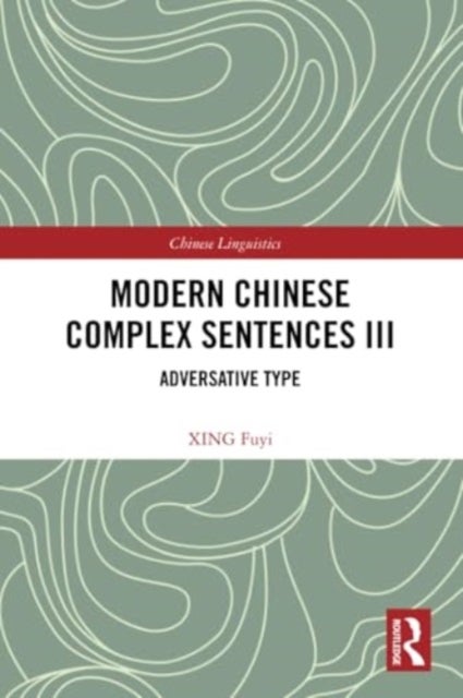 Modern Chinese Complex Sentences III - Adversative Type
