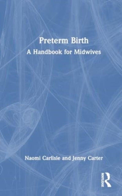 Preterm Birth - A Handbook for Midwives