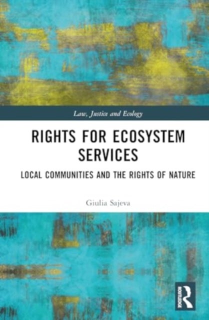 Rights for Ecosystem Services - Local Communities and the Rights of Nature