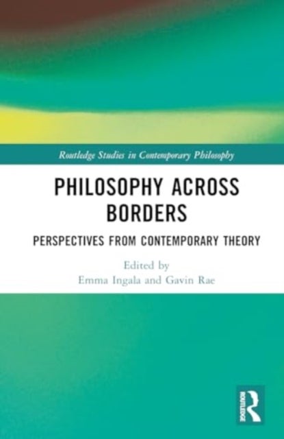 Philosophy Across Borders - Perspectives from Contemporary Theory