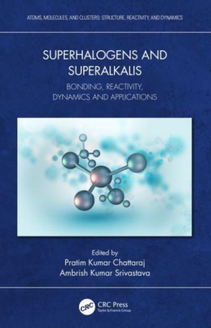 Superhalogens and Superalkalis - Bonding, Reactivity, Dynamics and Applications