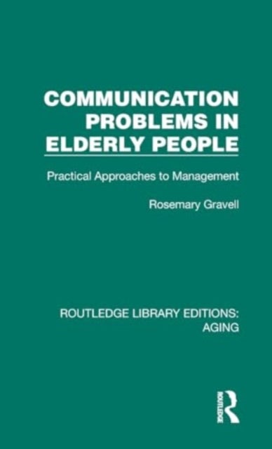 Communication Problems in Elderly People - Practical Approaches to Management