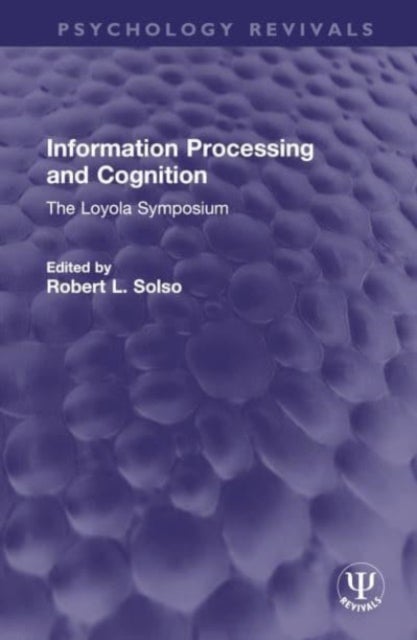 Information Processing and Cognition - The Loyola Symposium