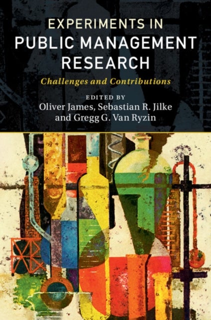 Experiments in Public Management Research - Challenges and Contributions