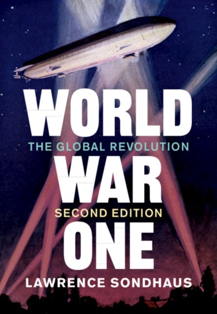 World War One - The Global Revolution