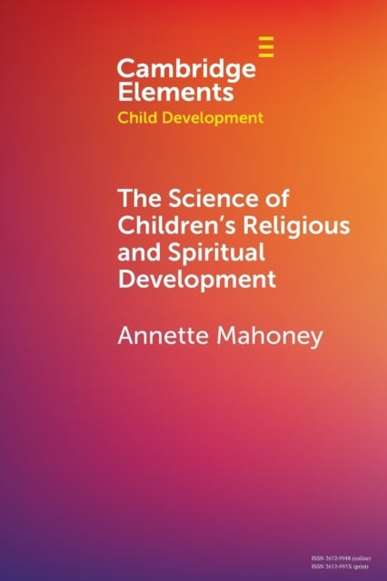 The Science of Children''s Religious and Spiritual Development