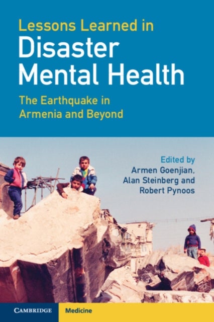 Lessons Learned in Disaster Mental Health - The Earthquake in Armenia and Beyond