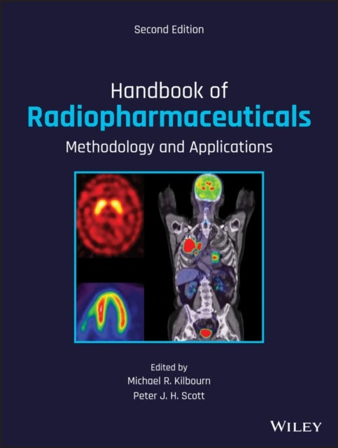 Handbook of Radiopharmaceuticals – Methodology and  Applications 2e - Methodology and Applications
