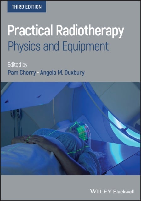 Practical Radiotherapy - Physics and Equipment